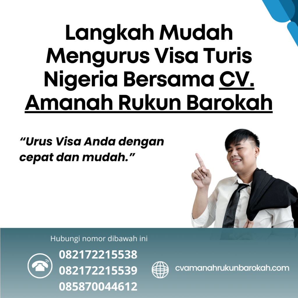 Langkah Mudah Mengurus Visa Turis Nigeria Bersama CV. Amanah Rukun Barokah Langkah mudah mengurus visa turis nigeria bersama cv. amanah rukun barokah