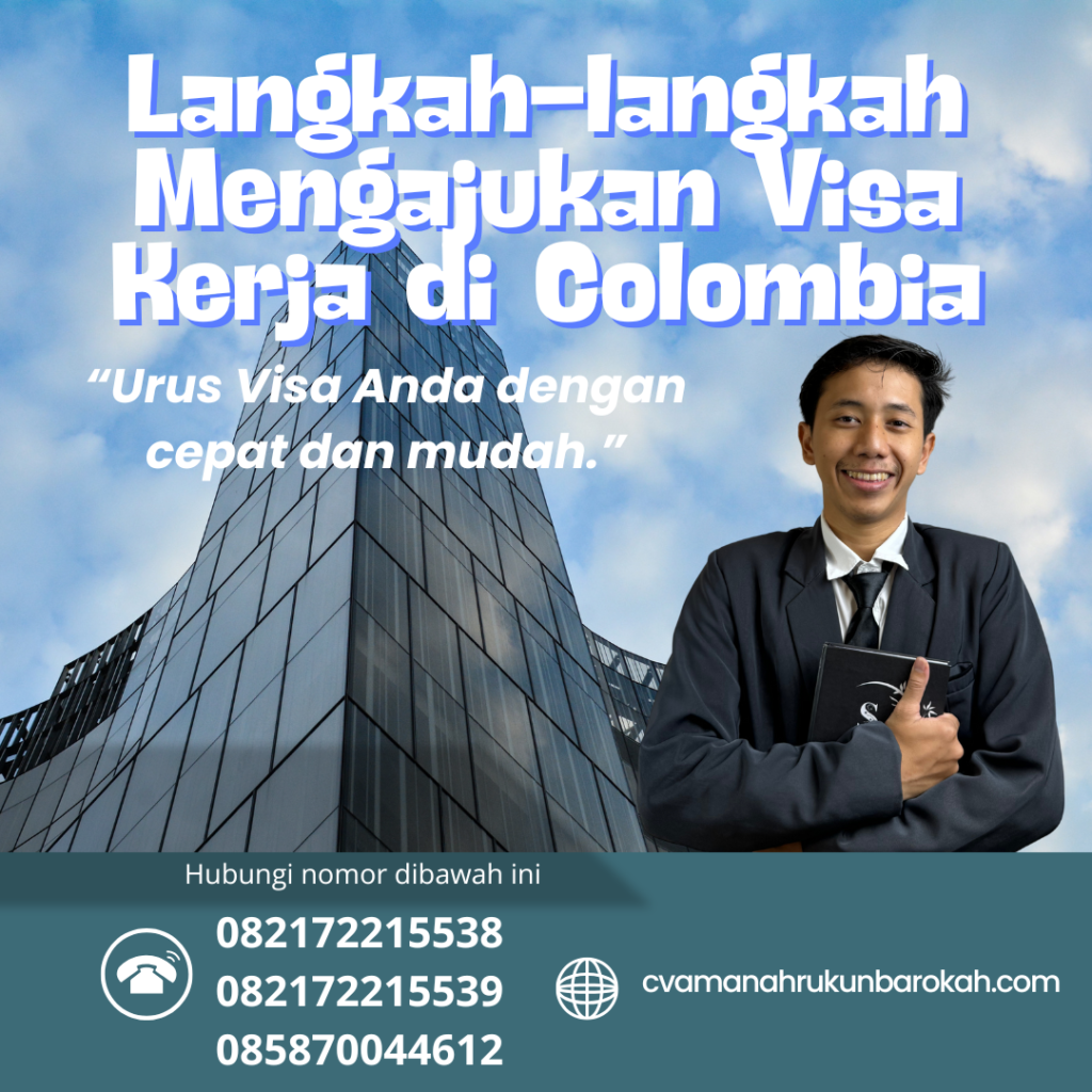 Langkah-langkah Mengajukan Visa Kerja di Colombia Langkah Langkah Mengajukan Visa Kerja Di Colombia