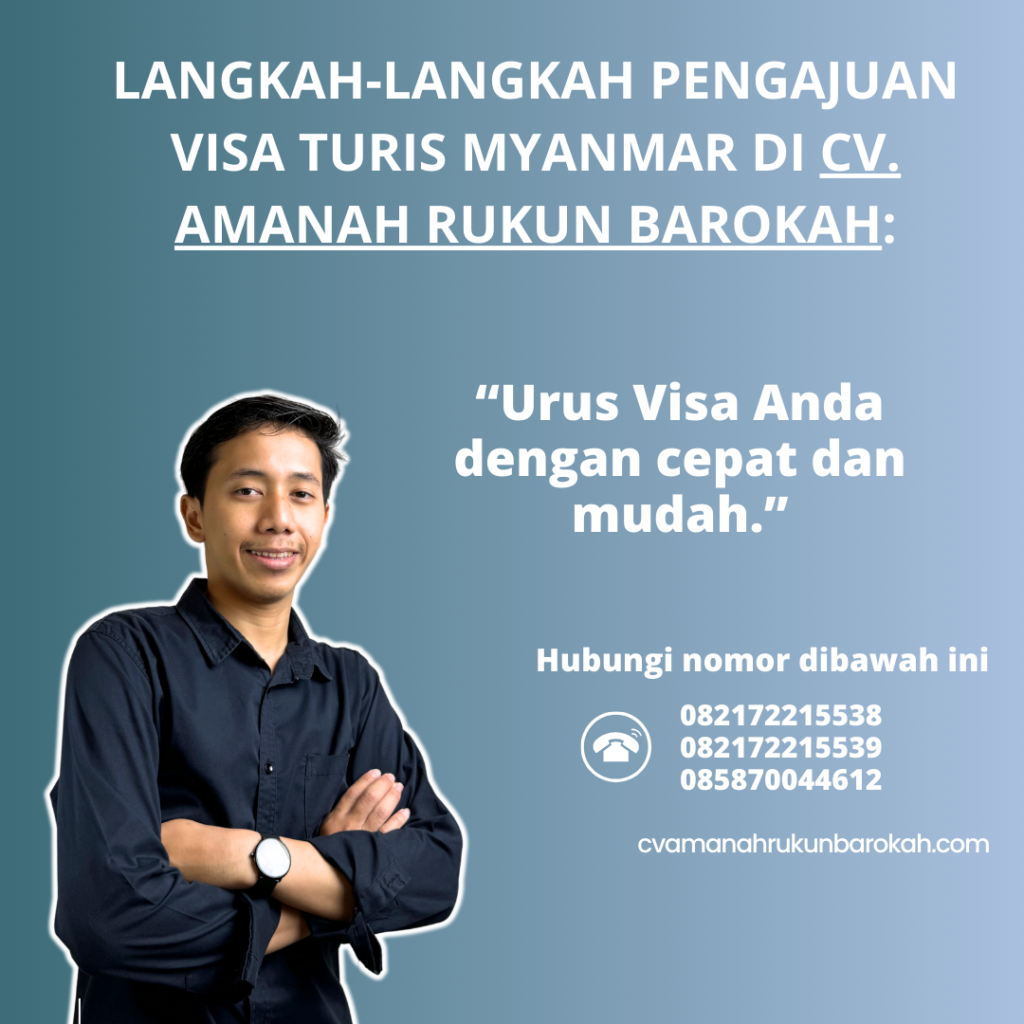 Langkah-langkah Pengajuan Visa Turis Myanmar di CV. Amanah Rukun Barokah Langkah langkah pengajuan visa turis myanmar di cv. amanah rukun barokah