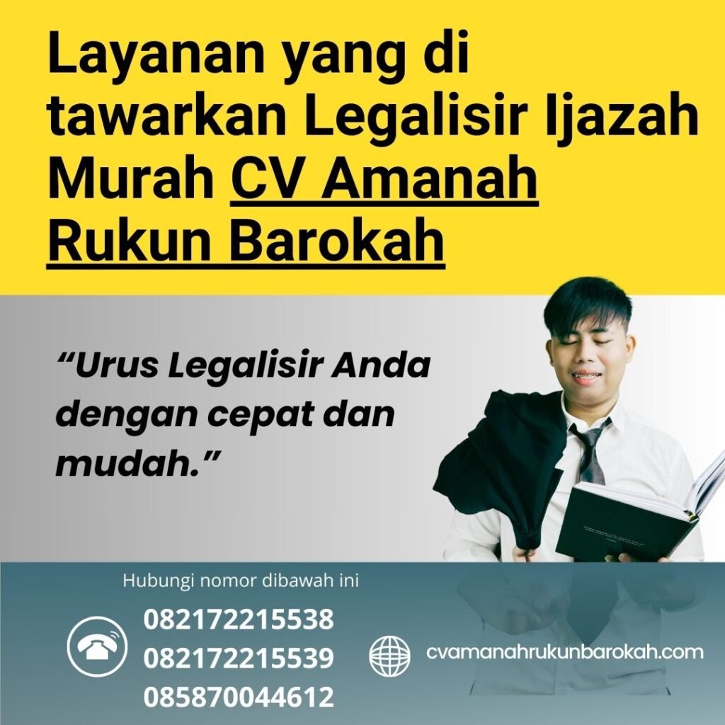 Layanan yang di tawarkan legalisir ijazah murah cv amanah rukun barokah