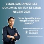 Legalisasi Apostille Dokumen Untuk Ke Luar Negeri 2025