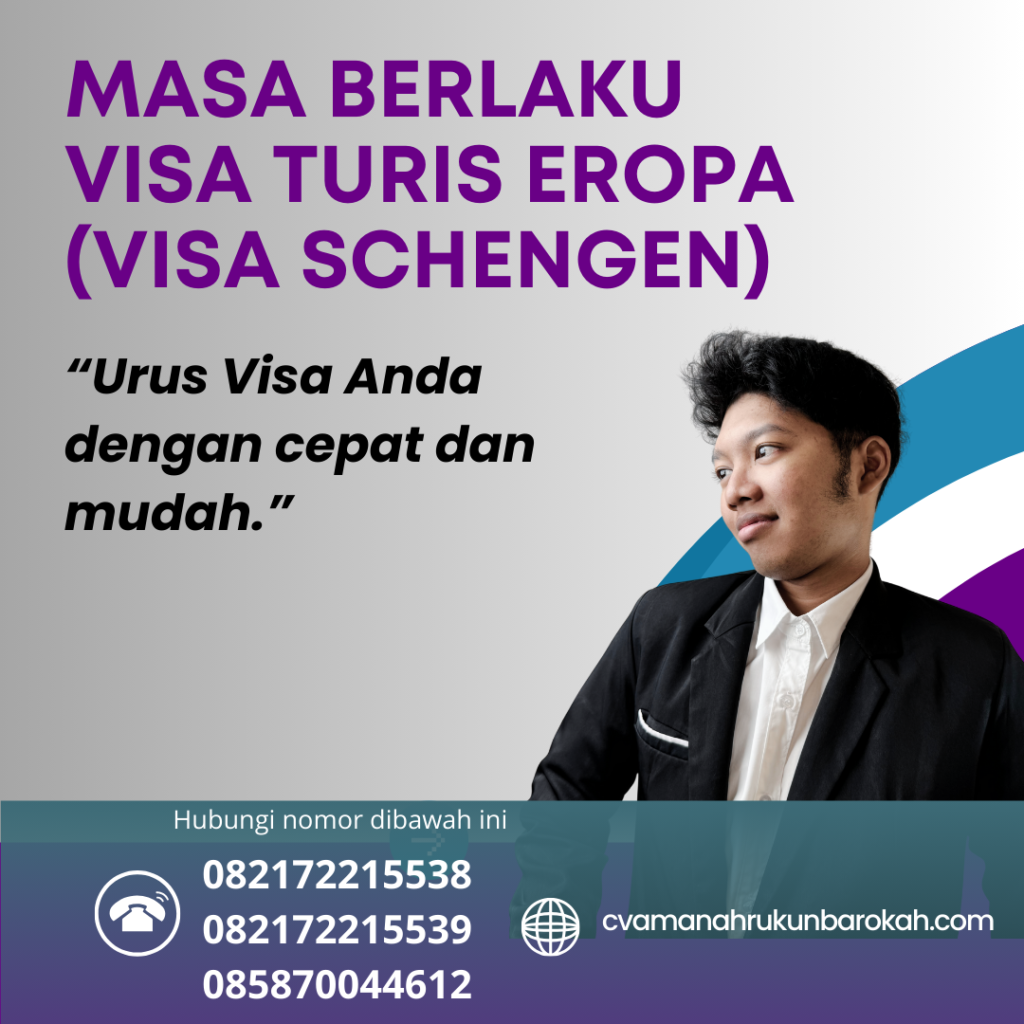 Masa Berlaku Visa Turis Eropa (Visa Schengen) Masa Berlaku Visa Turis Eropa (visa Schengen)