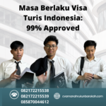 Masa Berlaku Visa Turis Indonesia 99% Approved