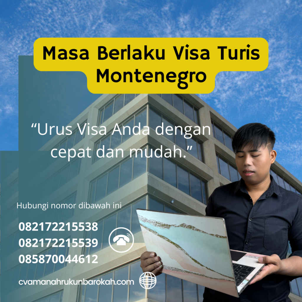 Masa Berlaku Visa Turis Montenegro Masa Berlaku Visa Turis Montenegro