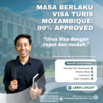Masa Berlaku Visa Turis Mozambique 99% Approved