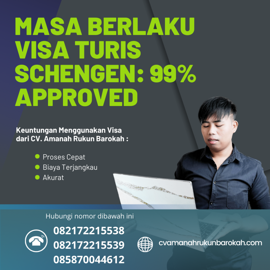 Masa Berlaku Visa Turis Schengen 99% Approved