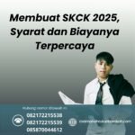 Membuat skck 2025, syarat dan biayanya terpercaya