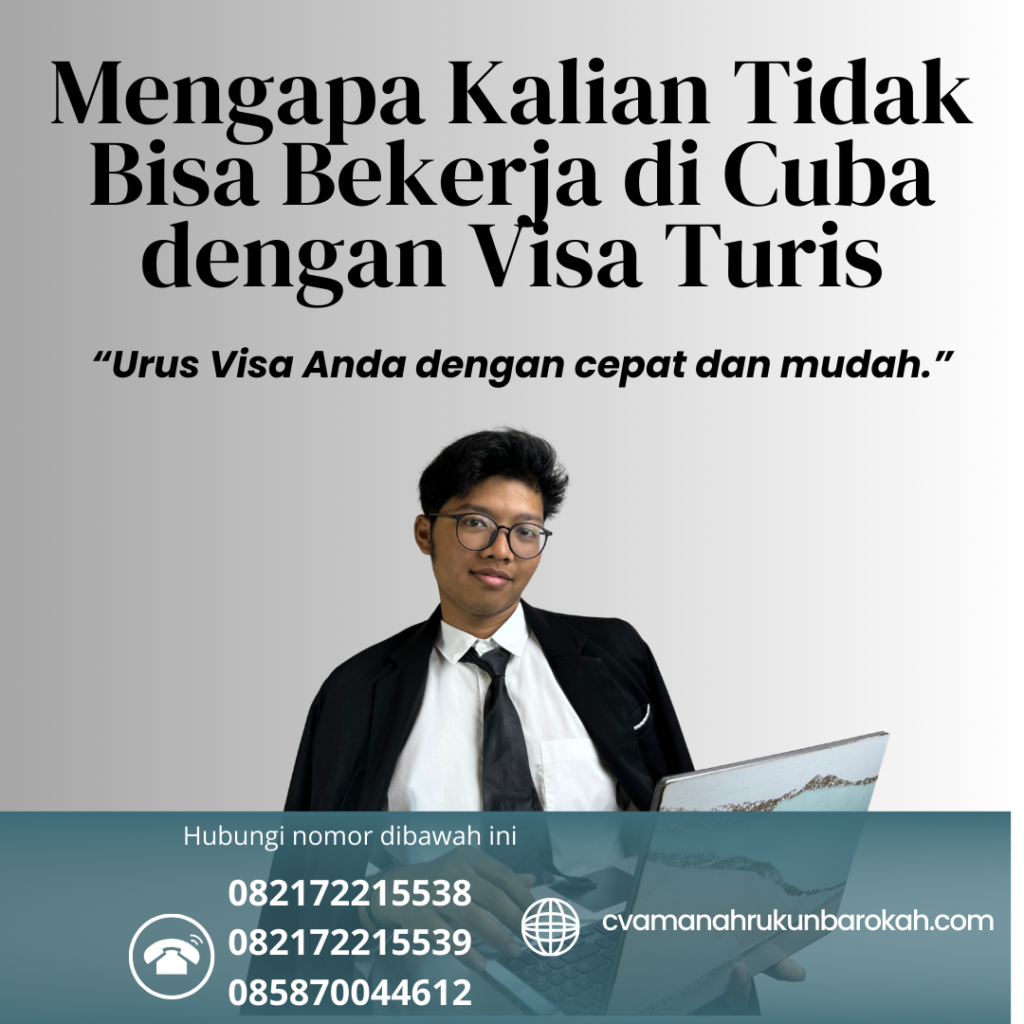 Mengapa Kalian Tidak Bisa Bekerja di Cuba dengan Visa Turis Mengapa Kalian Tidak Bisa Bekerja Di Cuba Dengan Visa Turis