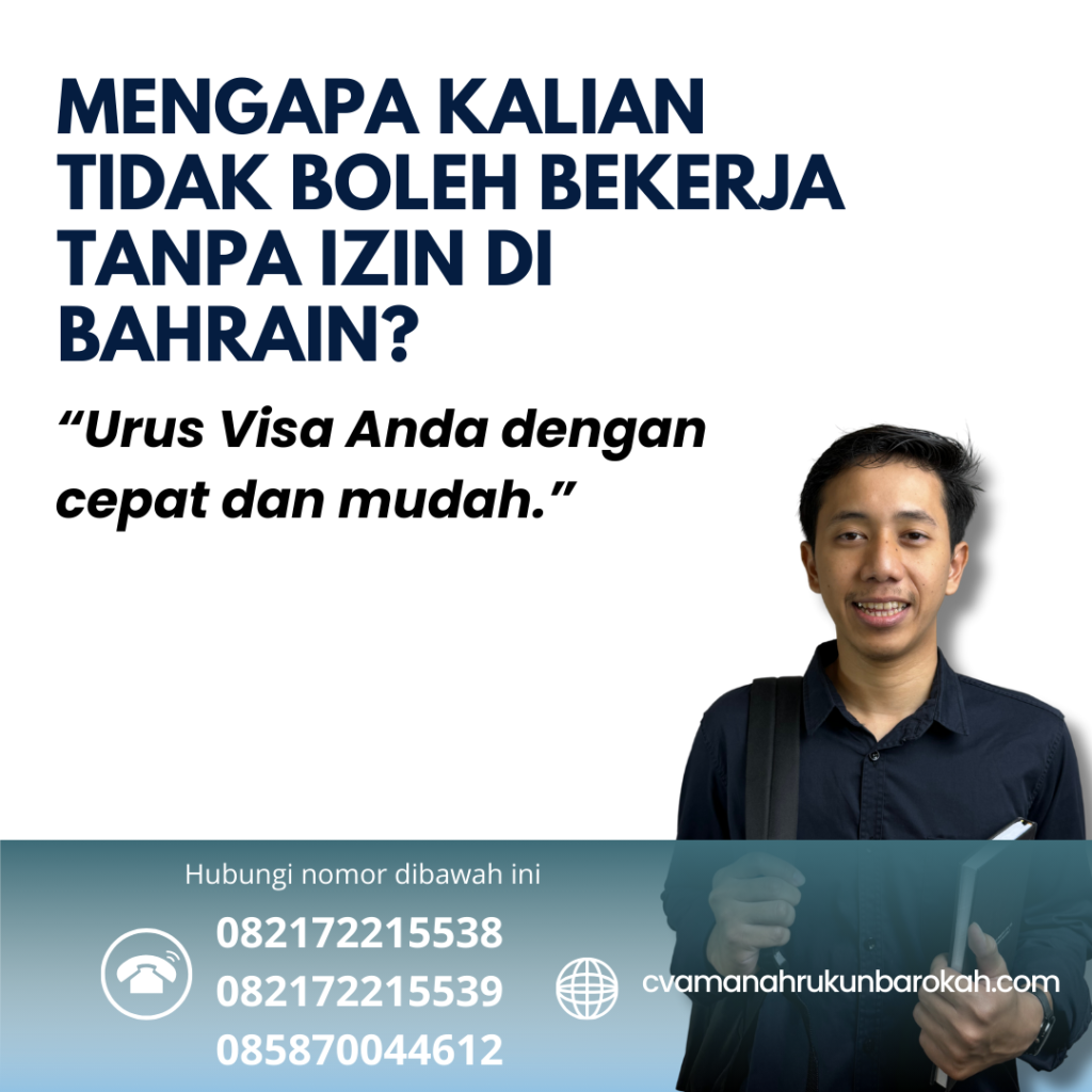 Mengapa Kalian Tidak Boleh Bekerja Tanpa Izin di Bahrain Mengapa Kalian Tidak Boleh Bekerja Tanpa Izin Di Bahrain
