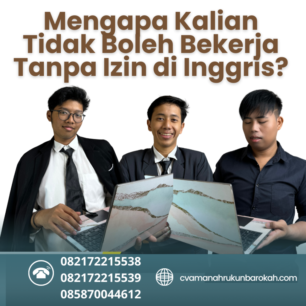Mengapa Kalian Tidak Boleh Bekerja Tanpa Izin di Inggris Mengapa Kalian Tidak Boleh Bekerja Tanpa Izin Di Inggris
