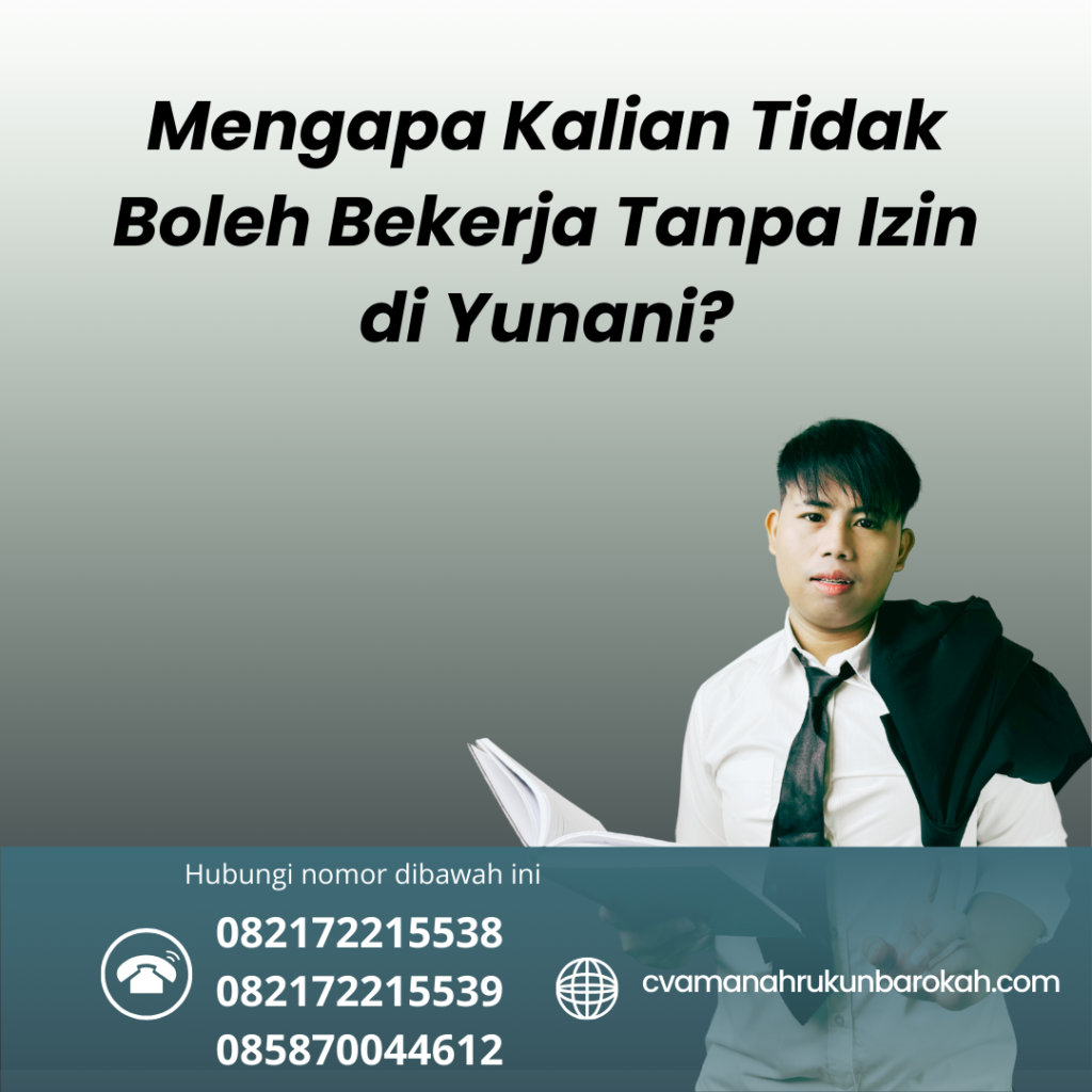 Mengapa Kalian Tidak Boleh Bekerja Tanpa Izin di Yunani Mengapa Kalian Tidak Boleh Bekerja Tanpa Izin Di Yunani