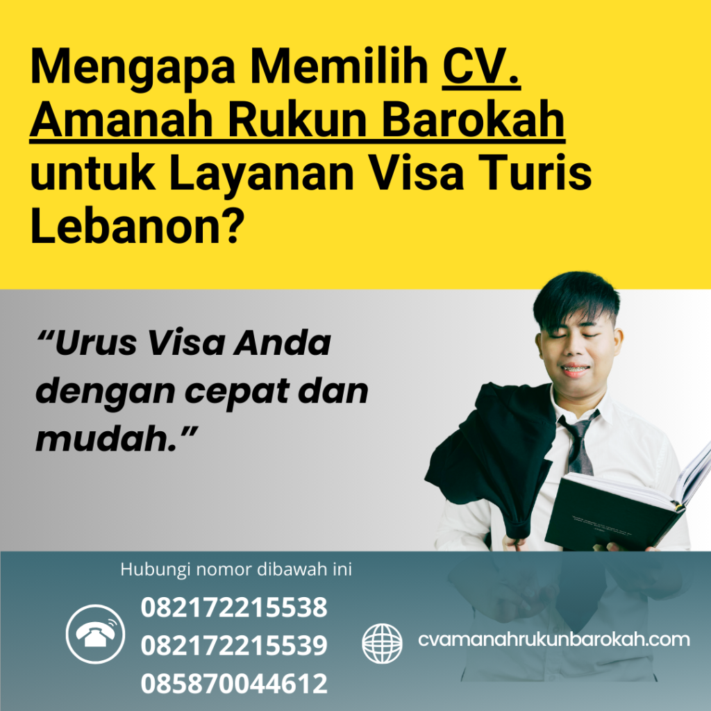 Mengapa Memilih CV. Amanah Rukun Barokah untuk Layanan Visa Turis Lebanon Mengapa memilih cv. amanah rukun barokah untuk layanan visa turis lebanon