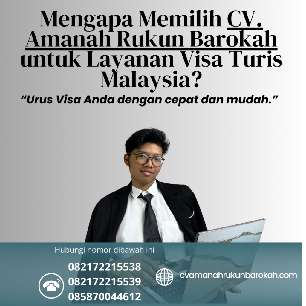 Mengapa memilih cv. amanah rukun barokah untuk layanan visa turis malaysia