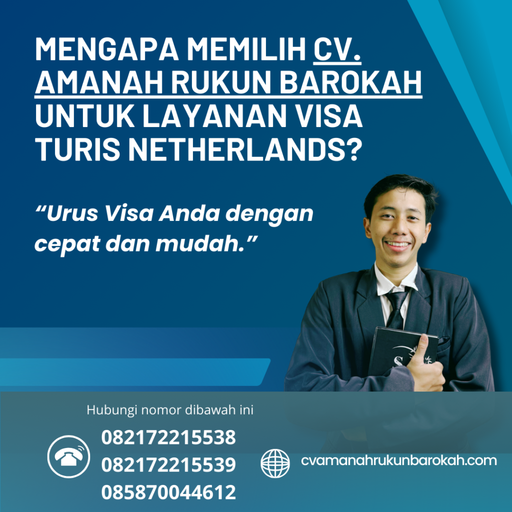 Mengapa Memilih CV. Amanah Rukun Barokah untuk Layanan Visa Turis Netherlands Mengapa memilih cv. amanah rukun barokah untuk layanan visa turis netherlands