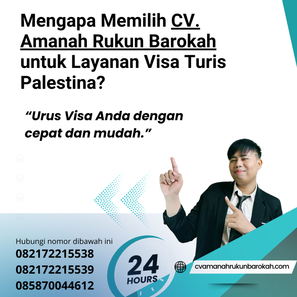 Mengapa Memilih CV. Amanah Rukun Barokah untuk Layanan Visa Turis Palestina Mengapa memilih cv. amanah rukun barokah untuk layanan visa turis palestina