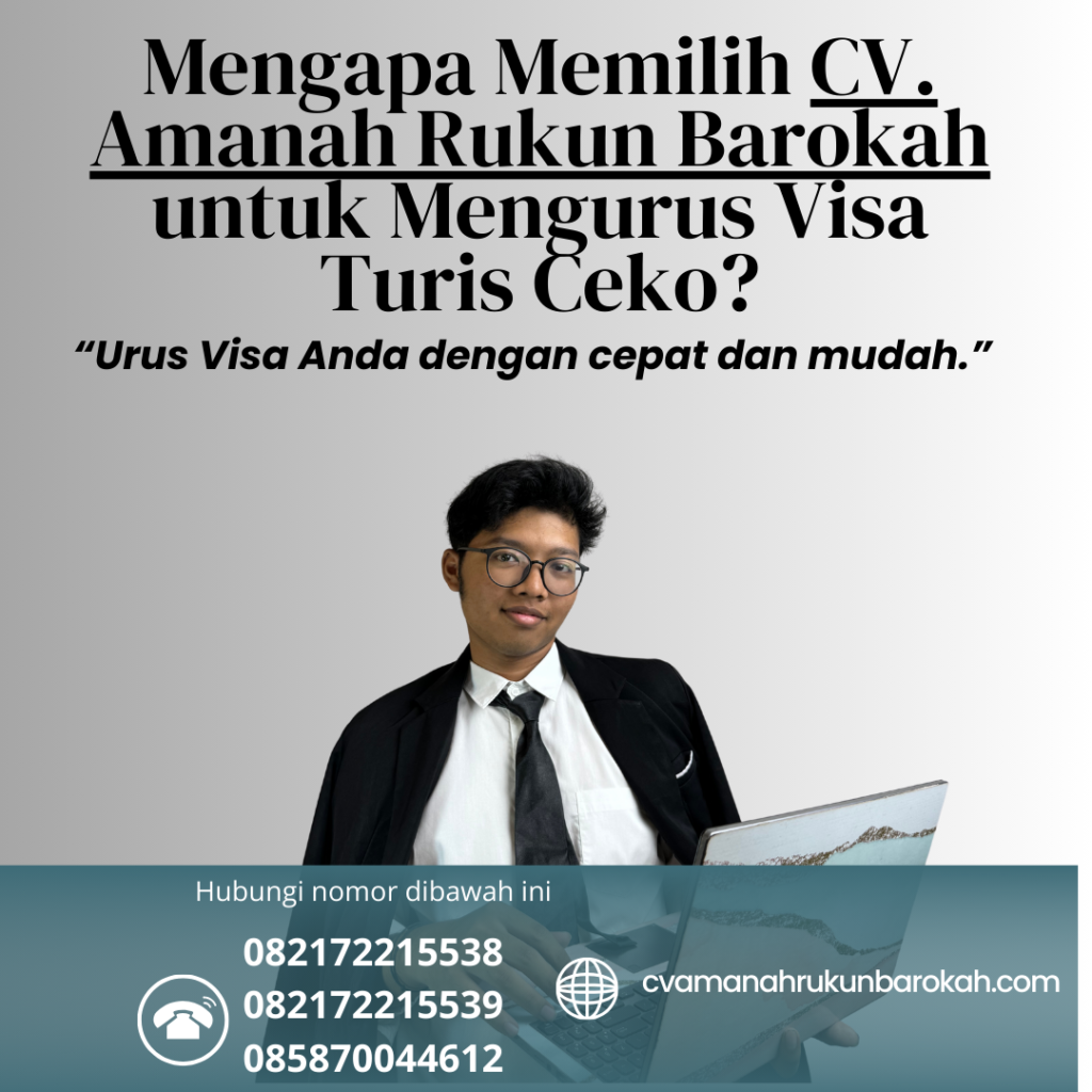 Mengapa Memilih CV. Amanah Rukun Barokah untuk Mengurus Visa Turis Ceko Mengapa memilih cv. amanah rukun barokah untuk mengurus visa turis ceko
