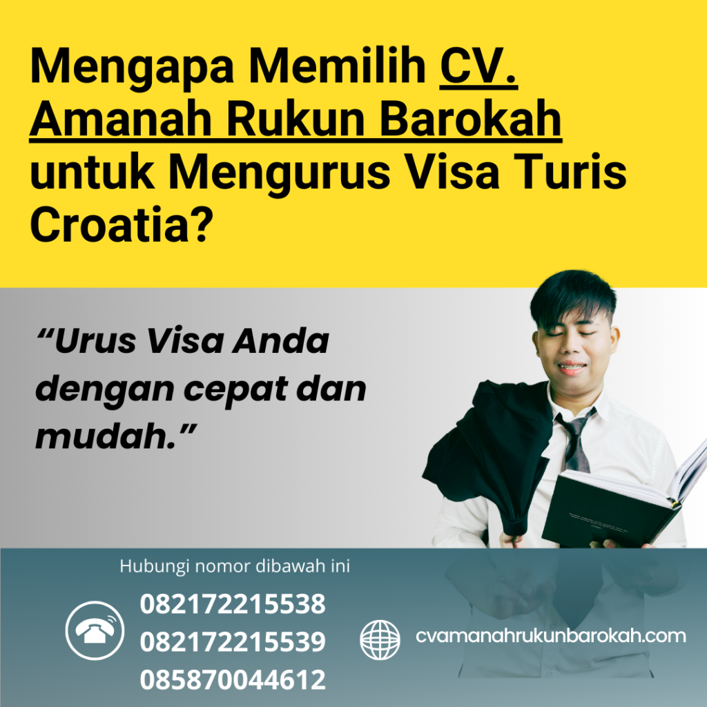 Mengapa memilih cv. amanah rukun barokah untuk mengurus visa turis croatia
