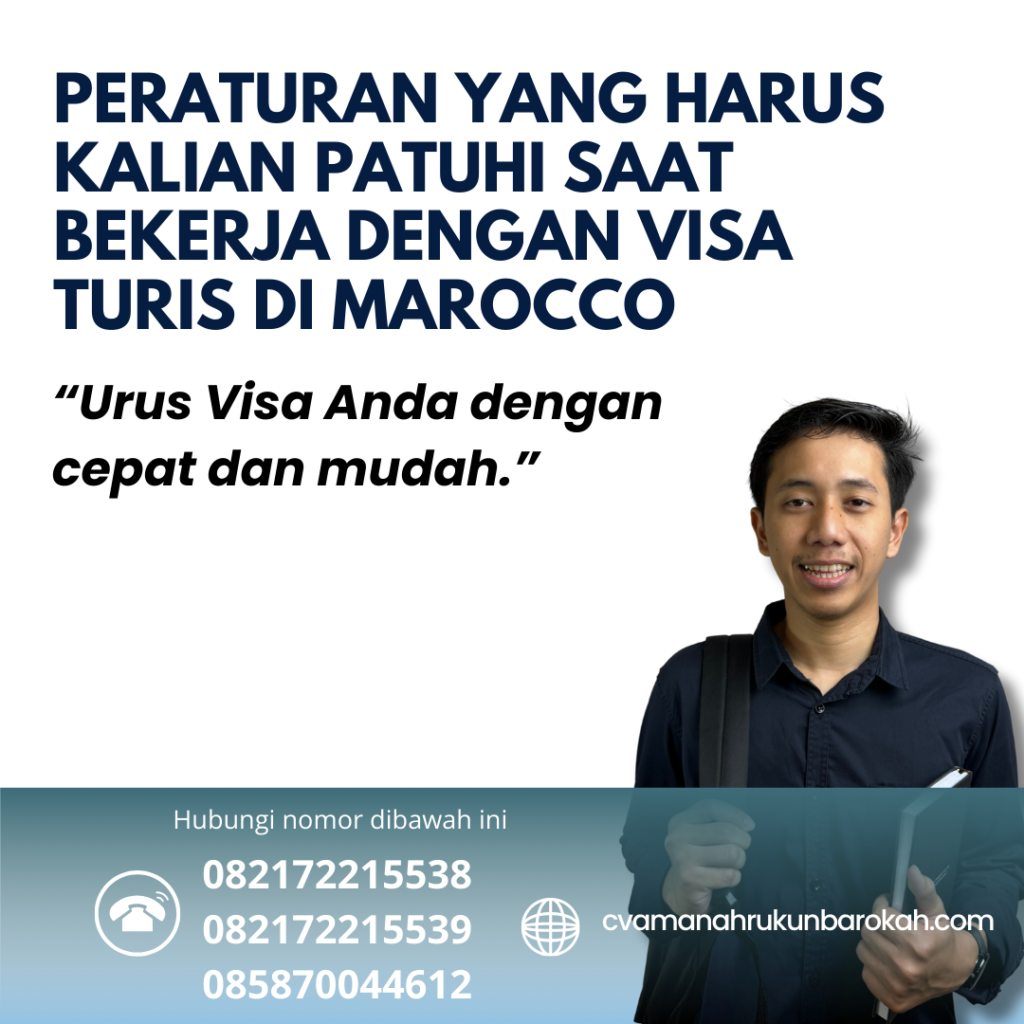 Peraturan Yang Harus Kalian Patuhi Saat Bekerja Dengan Visa Turis Di Marocco