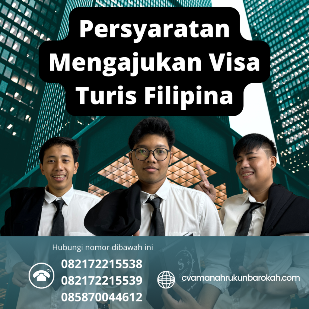 Persyaratan Mengajukan Visa Turis Filipina Persyaratan Mengajukan Visa Turis Filipina