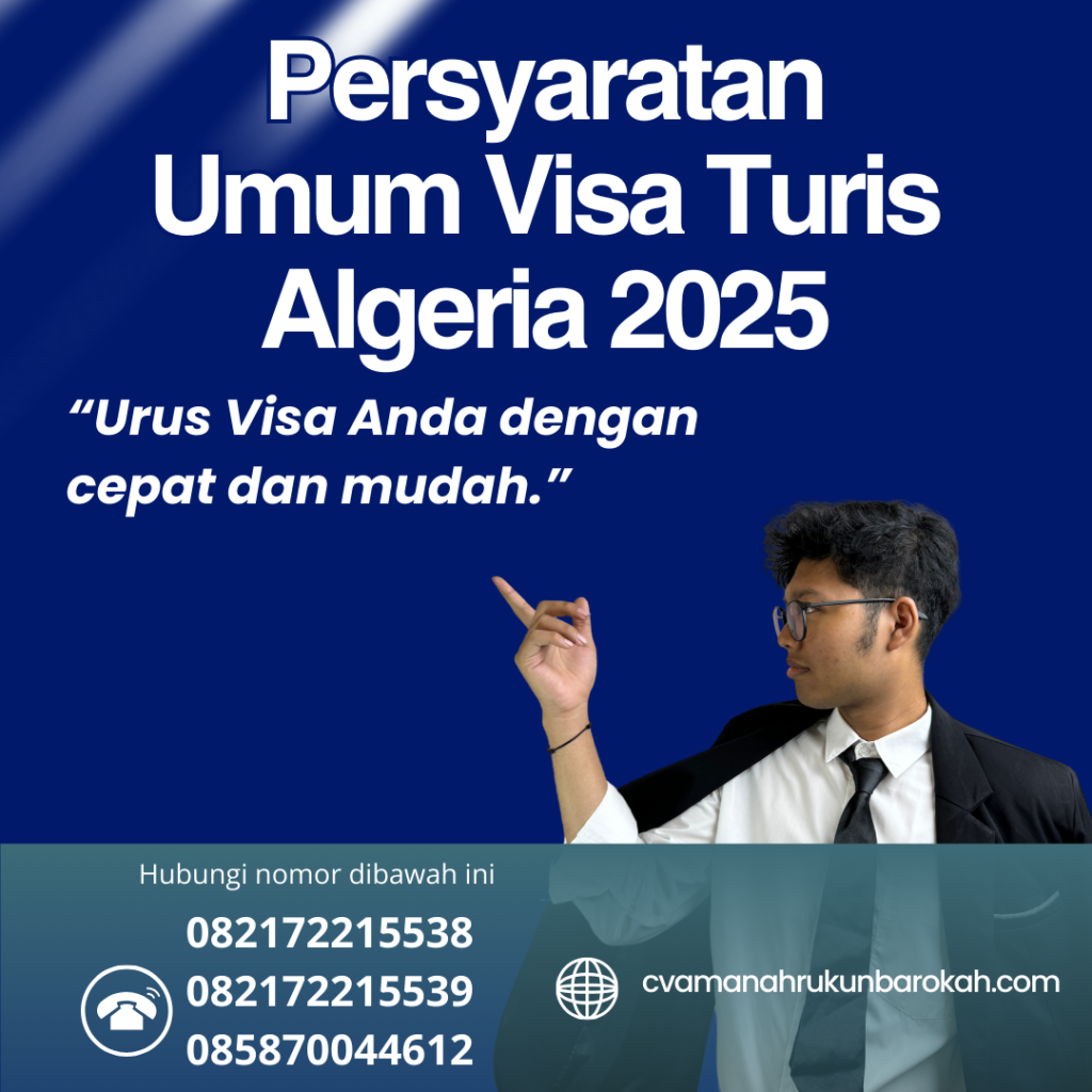 Persyaratan Umum Visa Turis Algeria 2025 Persyaratan Umum Visa Turis Algeria 2025