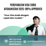 Persyaratan Visa Turis Afghanistan 2025 99% Approved