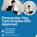 Persyaratan Visa Turis Amerika 99% Approved