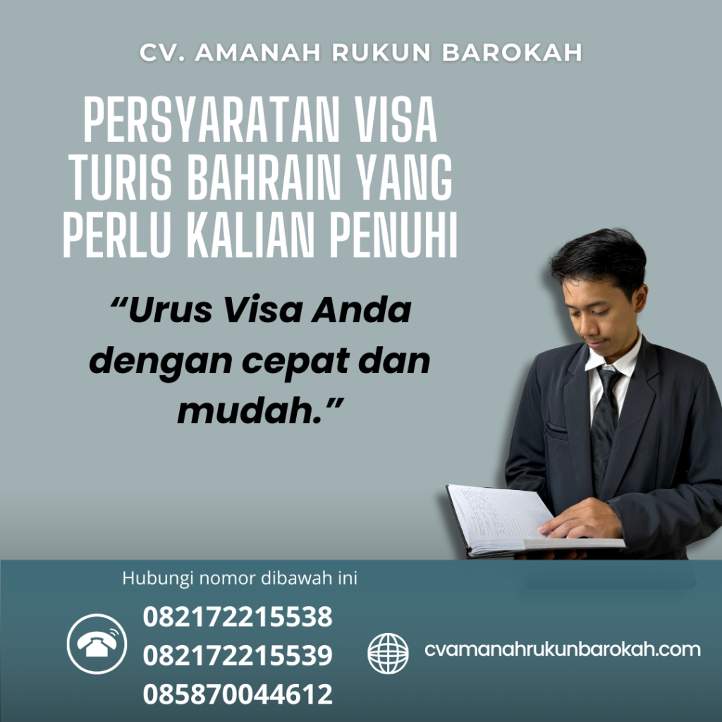 Persyaratan Visa Turis Bahrain yang Perlu Kalian Penuhi Persyaratan Visa Turis Bahrain Yang Perlu Kalian Penuhi
