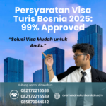 Persyaratan Visa Turis Bosnia 2025 99% Approved