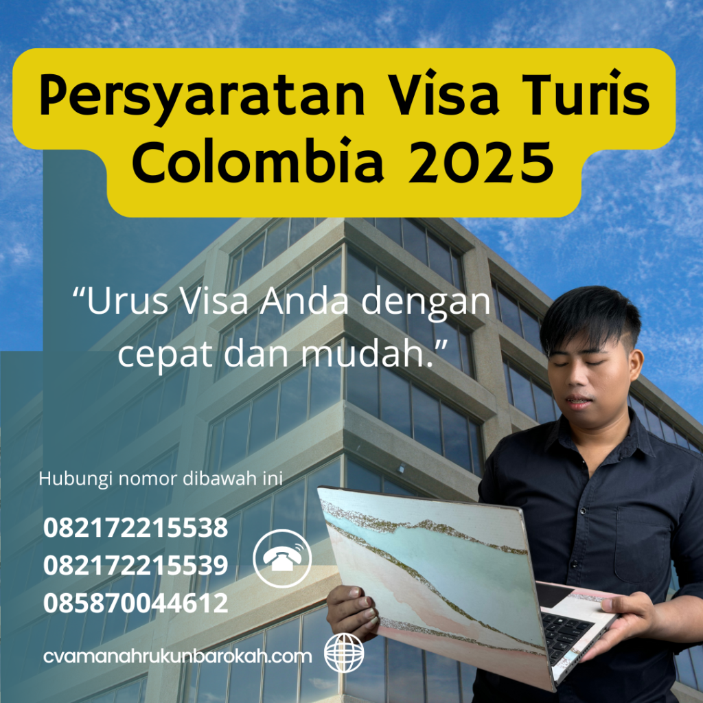 Persyaratan Visa Turis Colombia 2025 Persyaratan Visa Turis Colombia 2025