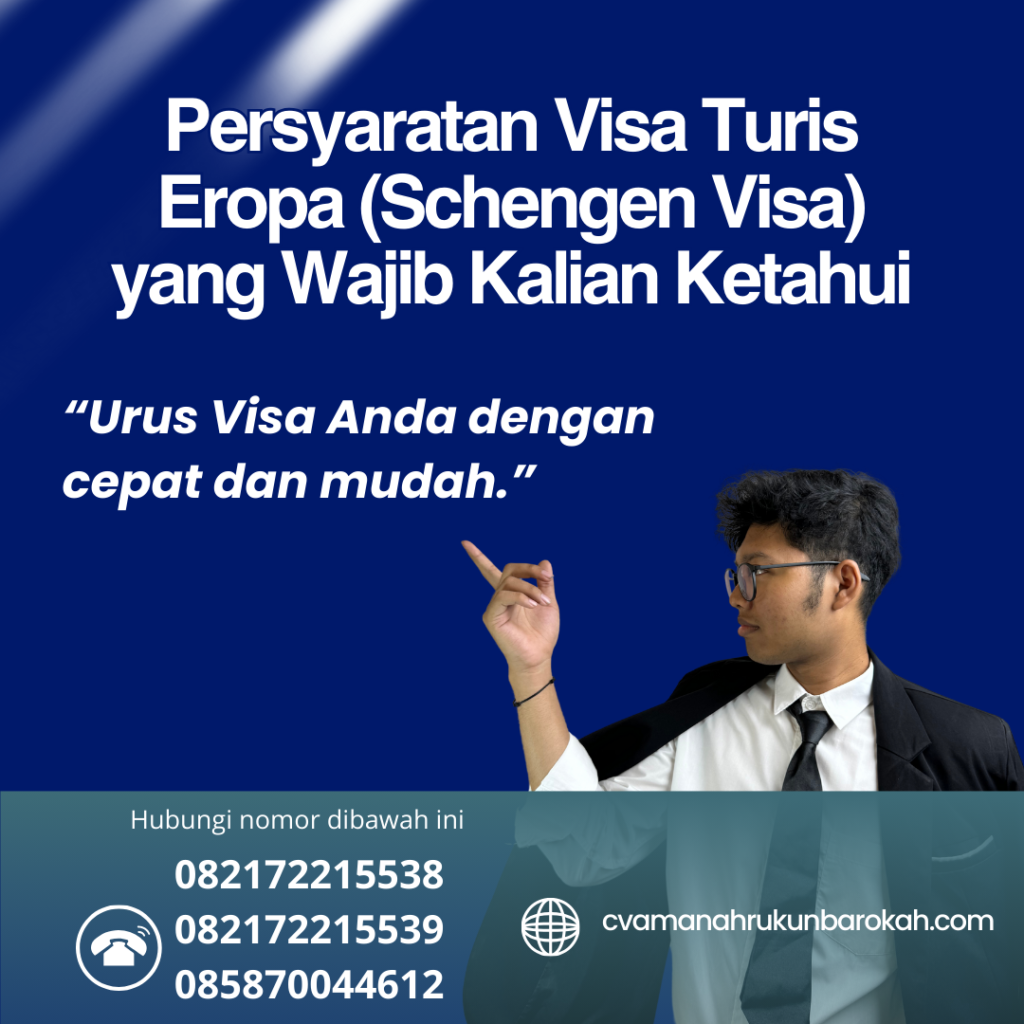 Persyaratan Visa Turis Eropa (Schengen Visa) yang Wajib Kalian Ketahui Persyaratan Visa Turis Eropa (schengen Visa) Yang Wajib Kalian Ketahui