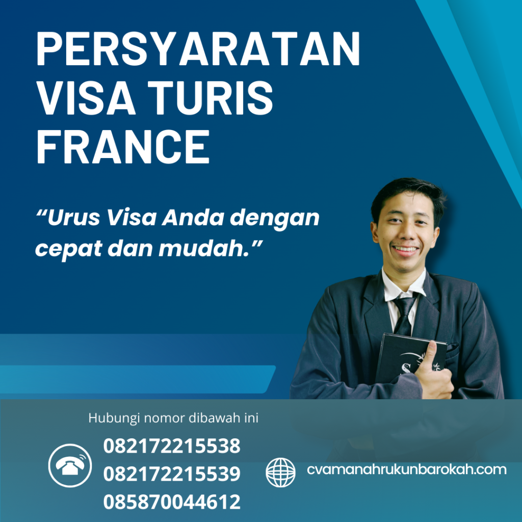 Persyaratan Visa Turis France Persyaratan Visa Turis France