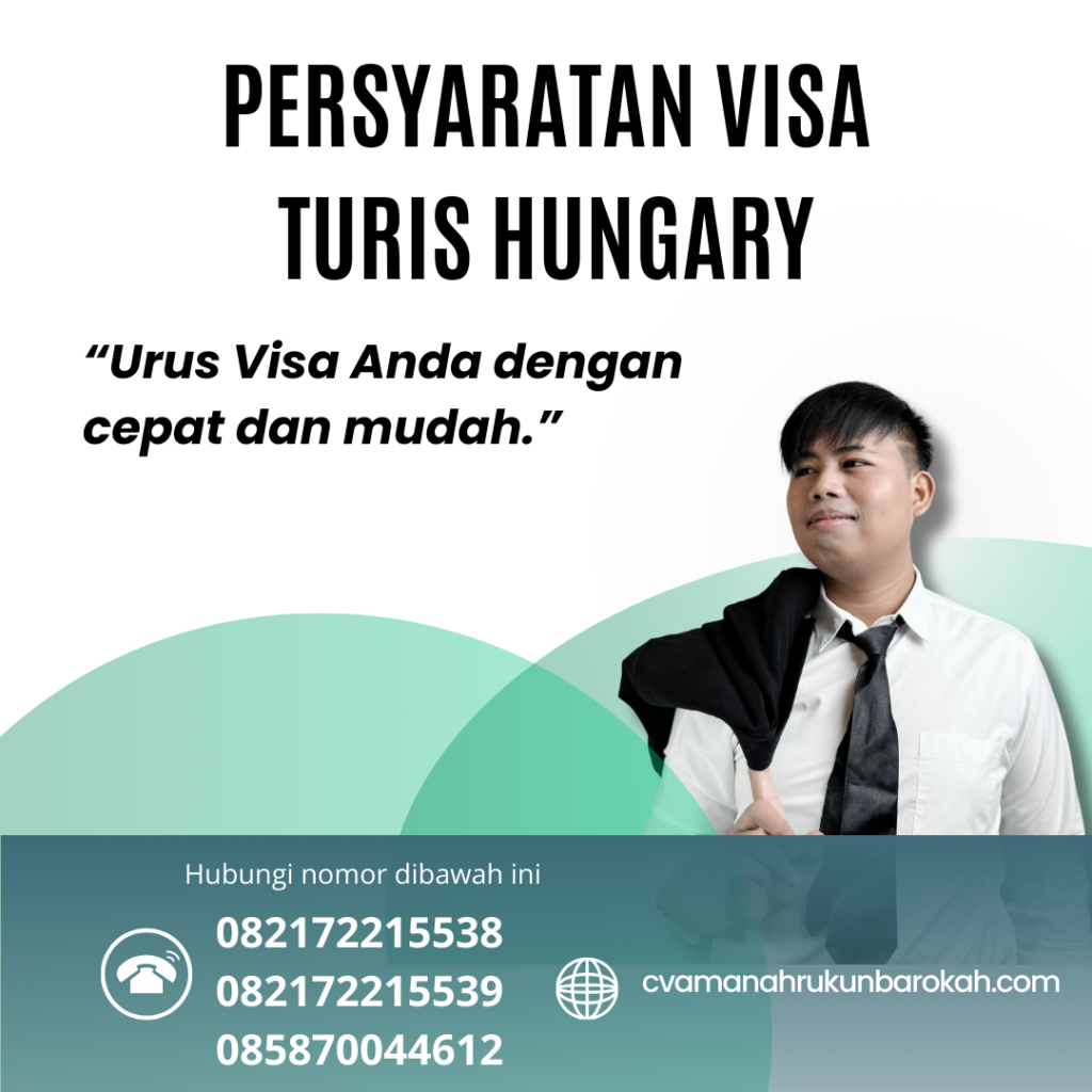 Persyaratan Visa Turis Hungary Persyaratan Visa Turis Hungary