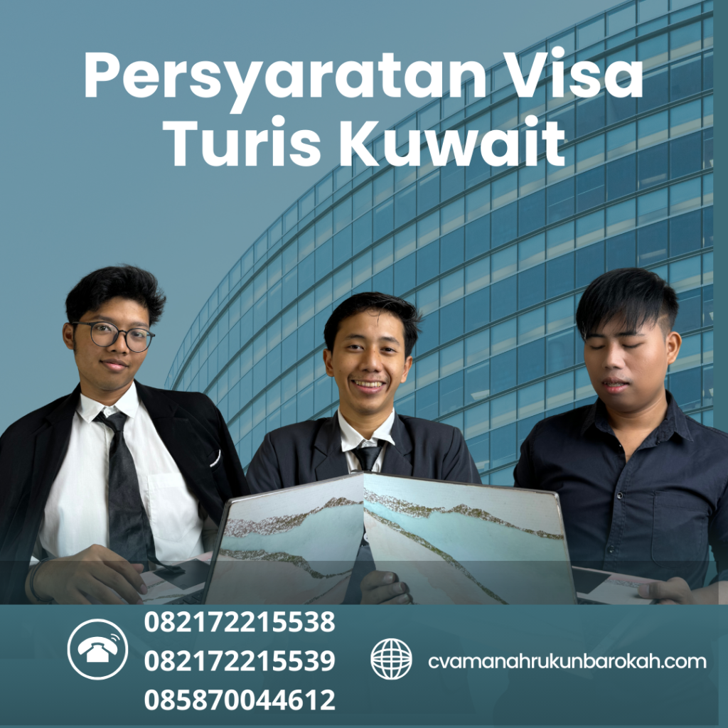 Persyaratan Visa Turis Kuwait Persyaratan Visa Turis Kuwait