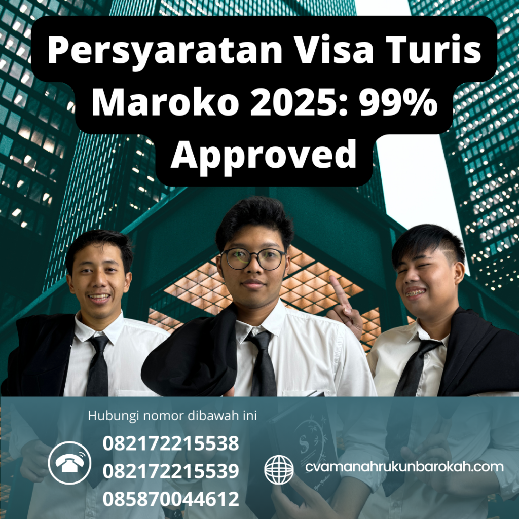 Persyaratan Visa Turis Maroko 2025 99% Approved