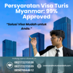 Persyaratan Visa Turis Myanmar 99% Approved