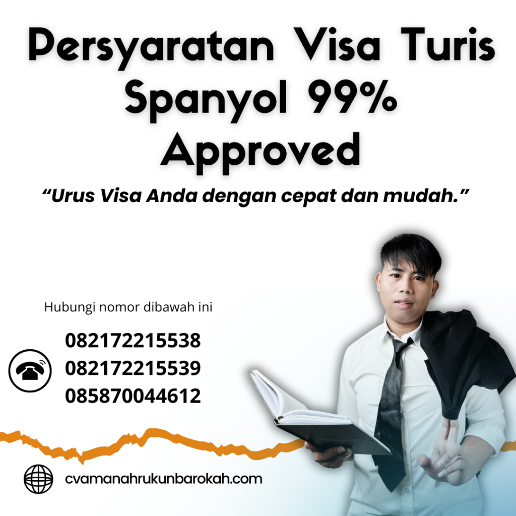 Persyaratan Visa Turis Spanyol 99% Approved