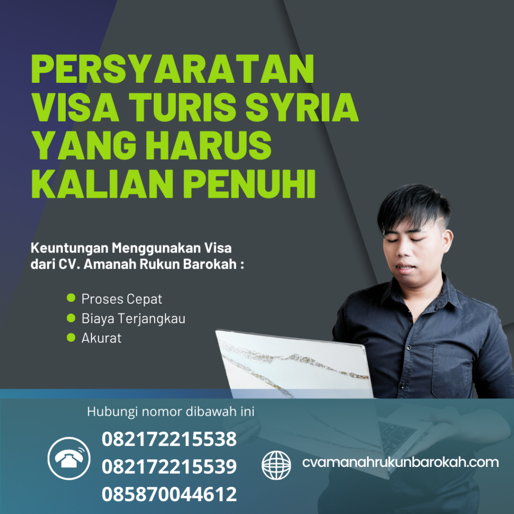 Persyaratan Visa Turis Syria yang Harus Kalian Penuhi Persyaratan Visa Turis Syria Yang Harus Kalian Penuhi