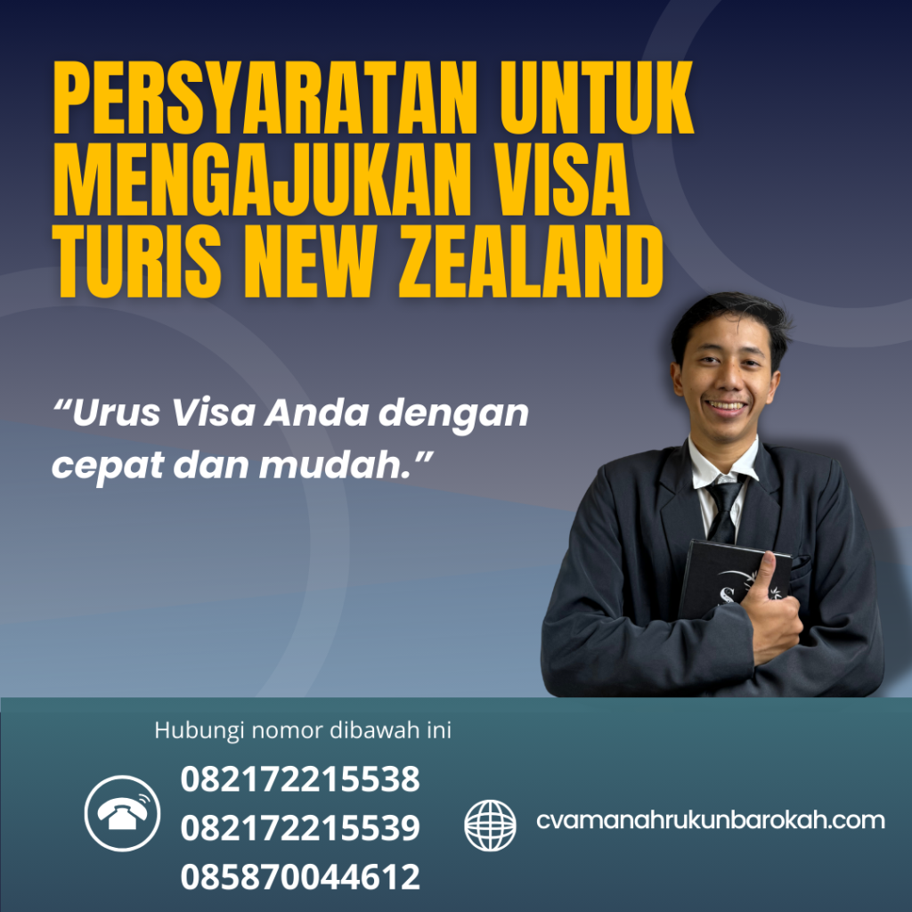 Persyaratan untuk Mengajukan Visa Turis New Zealand Persyaratan Untuk Mengajukan Visa Turis New Zealand
