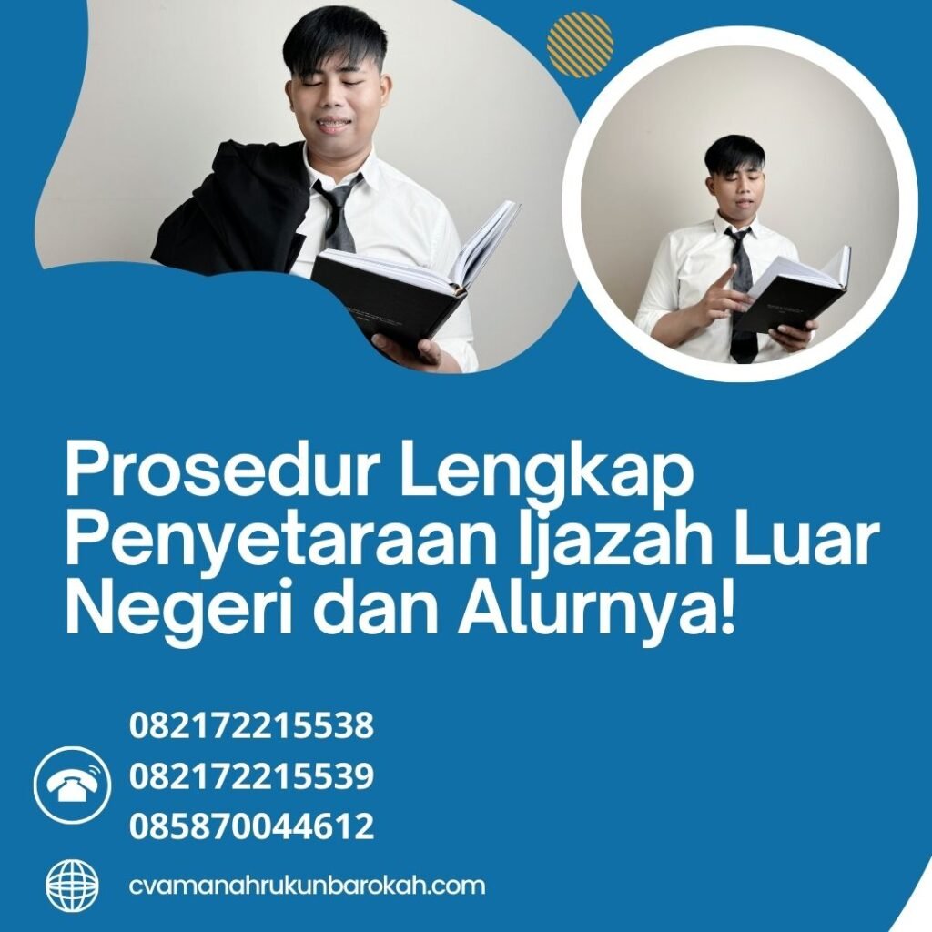 Prosedur Lengkap Penyetaraan Ijazah Luar Negeri Dan Alurnya!