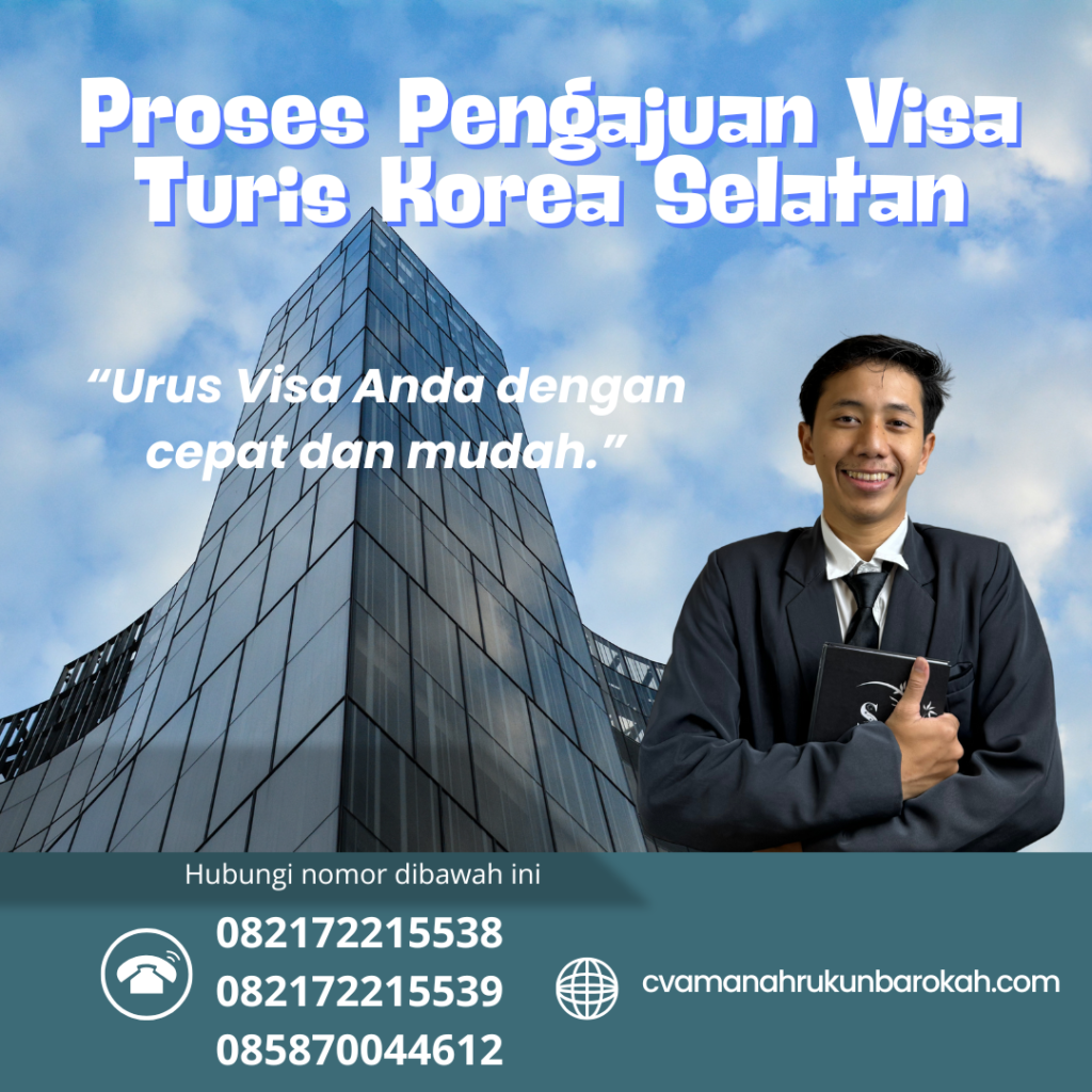 Proses Pengajuan Visa Turis Korea Selatan Proses Pengajuan Visa Turis Korea Selatan