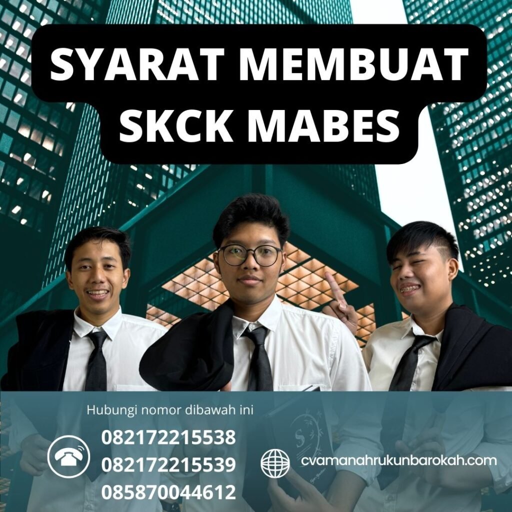 SYARAT MEMBUAT SKCK MABES Syarat membuat skck mabes