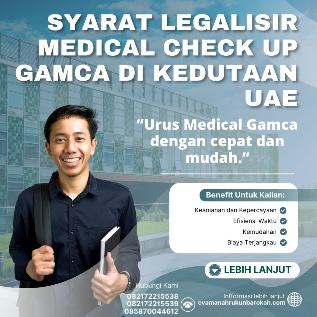 Syarat Legalisir Medical Check Up Gamca di Kedutaan UAE (1) Syarat Legalisir Medical Check Up Gamca Di Kedutaan Uae (1)