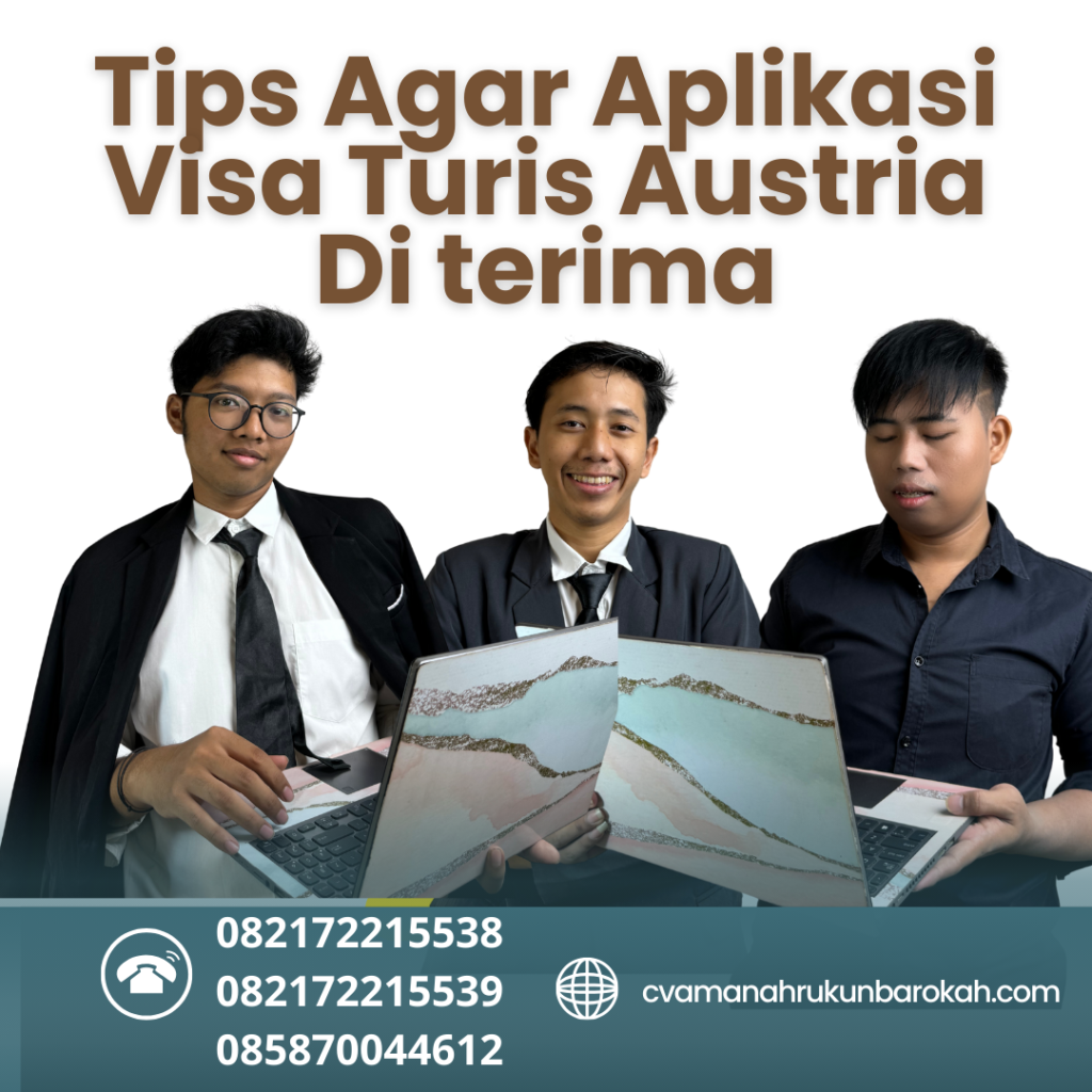 Tips Agar Aplikasi Visa Turis Austria Di terima Tips Agar Aplikasi Visa Turis Austria Di Terima