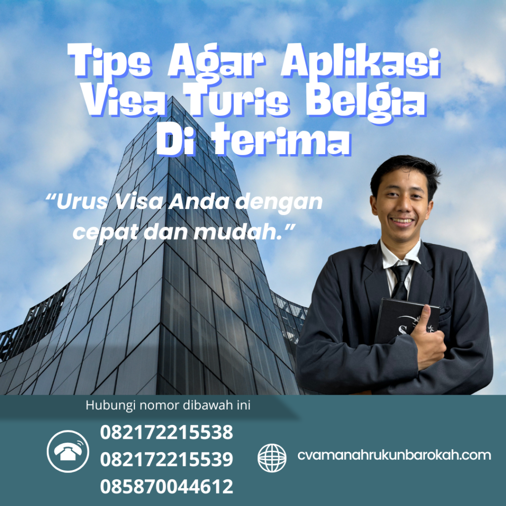 Tips Agar Aplikasi Visa Turis Belgia Di terima Tips Agar Aplikasi Visa Turis Belgia Di Terima