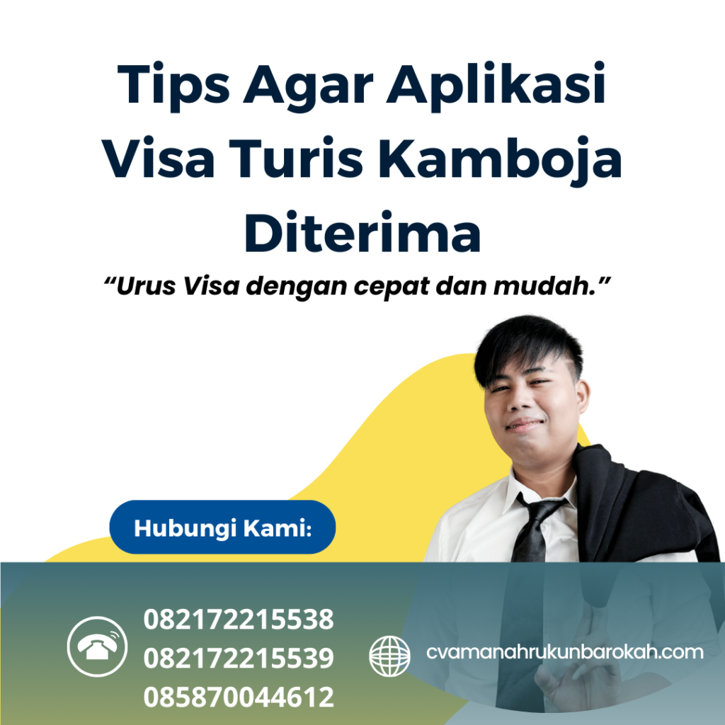 Tips Agar Aplikasi Visa Turis Kamboja Diterima Tips Agar Aplikasi Visa Turis Kamboja Diterima