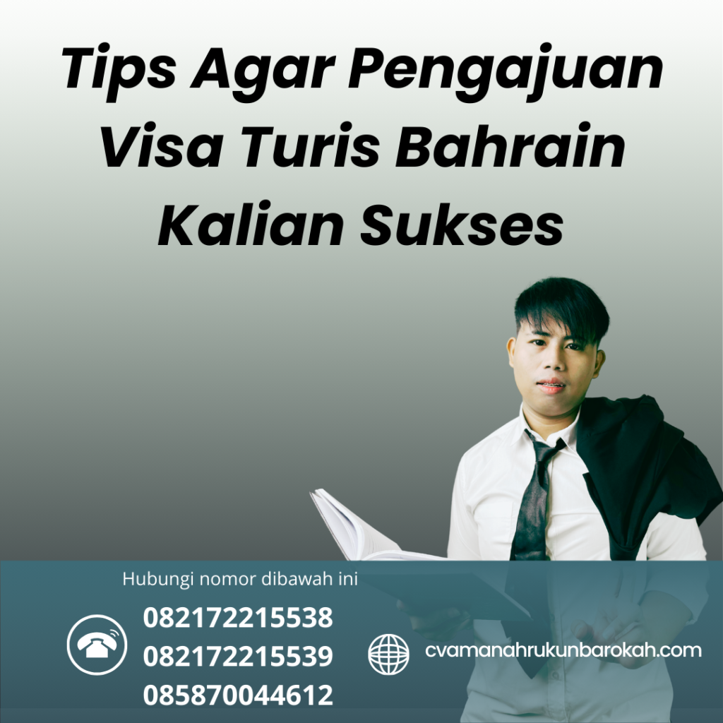 Tips Agar Pengajuan Visa Turis Bahrain Kalian Sukses Tips Agar Pengajuan Visa Turis Bahrain Kalian Sukses