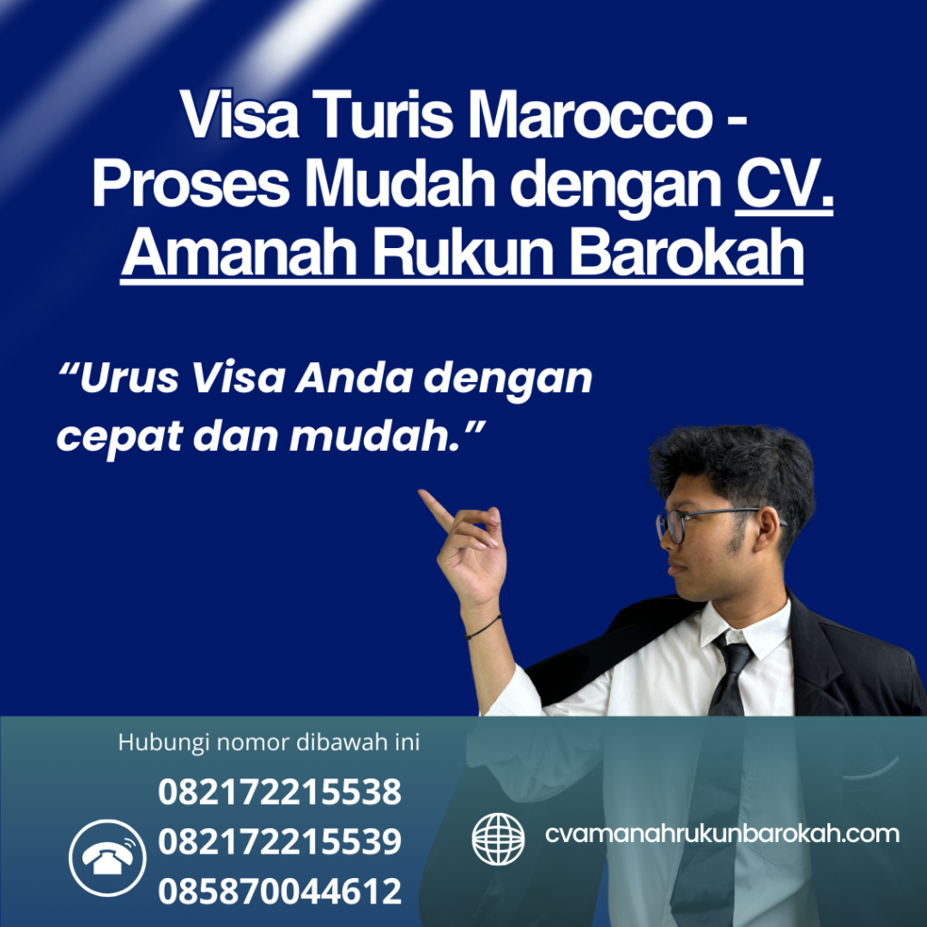 Visa Turis Marocco - Proses Mudah dengan CV. Amanah Rukun Barokah Visa turis marocco proses mudah dengan cv. amanah rukun barokah