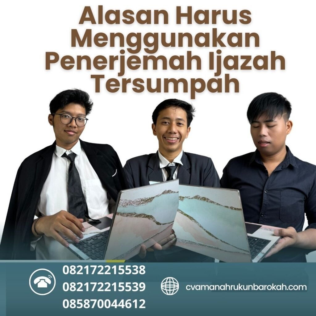 Alasan Harus Menggunakan Penerjemah Ijazah Tersumpah Alasan harus menggunakan penerjemah ijazah tersumpah