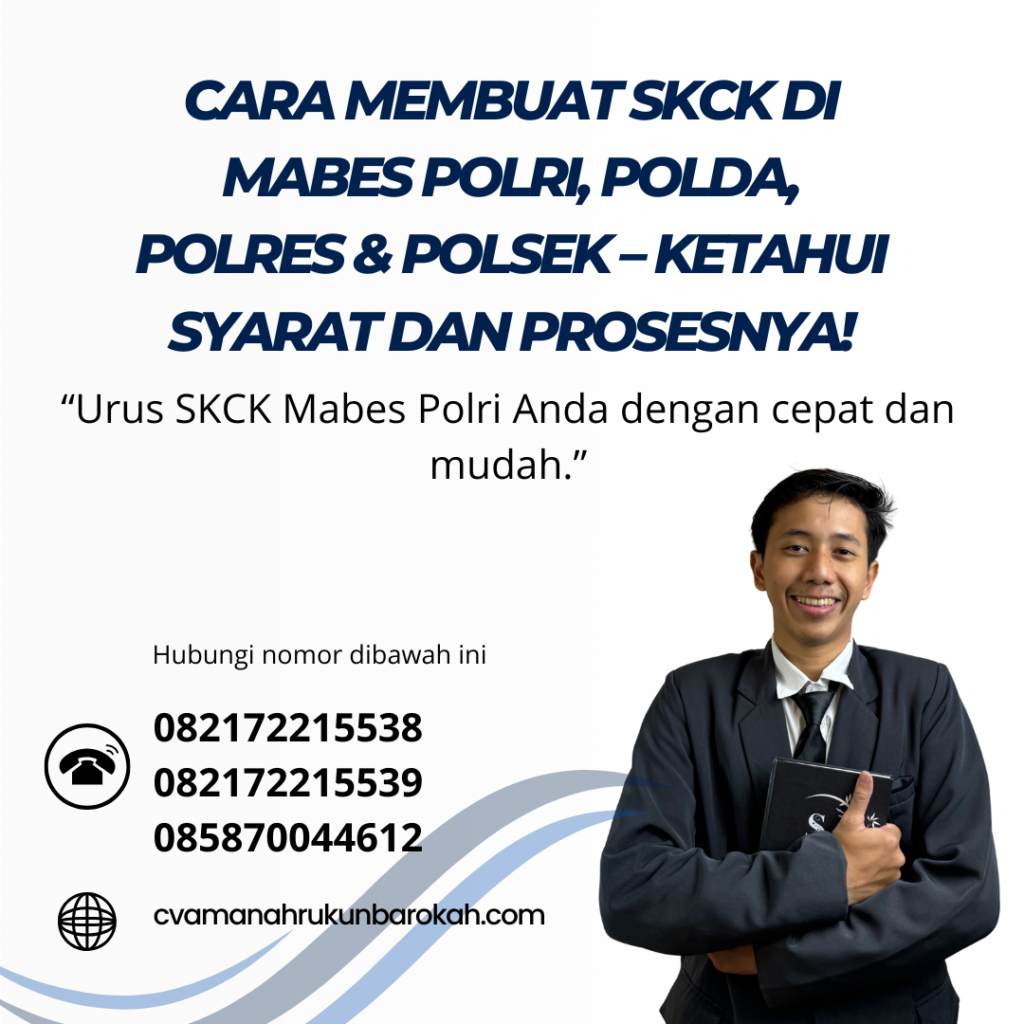 Cara membuat skck di mabes polri, polda, polres & polsek – ketahui syarat dan prosesnya!