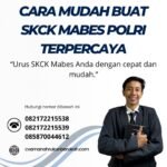 Cara mudah buat skck mabes polri terpercaya